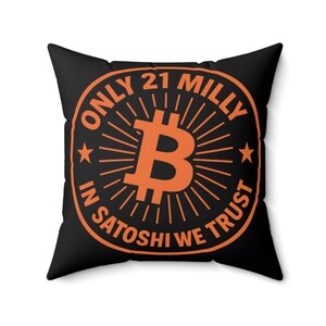 Bitcoin - Satoshi Square Pillow, Cryptocurrency Decor, Modern Throw Pillow, Gift for Crypto Enthusiasts, Only 21 Milly