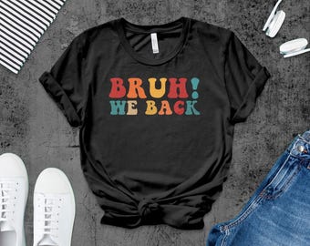 Bruh We Back PNG: Retro Back to School Shirt Design (Digital Download
