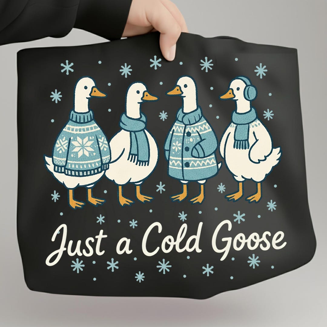 Just a Cold Goose PNG, Funny Winter Goose Sublimation, Cute Christmas ...