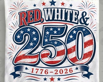 Rot, weiß und 250 PNG, Amerika 250-jähriges Jubiläum Design, 1776 bis 2026 USA Flaggendatei, 4. Juli Sublimation