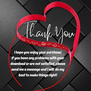 May include: A red ribbon shaped like a heart with the words "Thank You" in white script. The background is a textured black surface. Additional text below expresses appreciation and offers support for any issues.