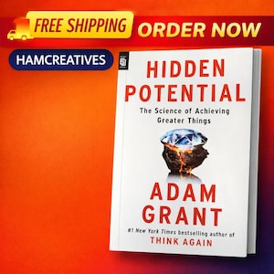 May include: A hardcover book titled "Hidden Potential" by Adam Grant. The cover features a diamond illustration and the text "The Science of Achieving Greater Things." The book is set against an orange background.