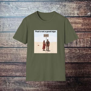 That&#39;s Not a Good Sign Unisex T-Shirt, Funny T-shirt, Unique design, Dad Joke T-shirt, gift for Dad