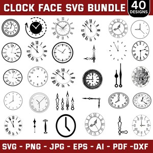 May include: A collection of 40 clock face designs in SVG, PNG, JPG, EPS, AI, PDF, and DXF formats. The designs include various styles, such as Roman numerals, minimalist, and detailed clock faces, along with clock hands.