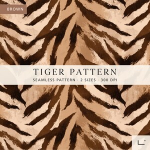 May include: Brown and tan tiger stripe pattern. The image features a seamless design with dark brown brushstrokes on a light tan background. The text "TIGER PATTERN" is displayed in the center, with "SEAMLESS PATTERN • 2 SIZES • 300 DPI" below.