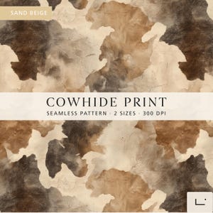Può includere: Un motivo stampato a pelle di mucca senza cuciture in tonalità beige sabbia, marrone e grigio scuro. Una fascia orizzontale al centro mostra il testo: SAND BEIGE, COWHIDE PRINT, SEAMLESS PATTERN, 2 SIZES, 300 DPI. Il design presenta forme organiche irregolari.