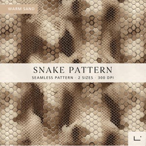 May include: A digital graphic featuring a repeating snake skin texture in shades of beige, tan, and dark brown. A horizontal white banner across the center displays the text WARM SAND, SNAKE PATTERN, SEAMLESS PATTERN, 2 SIZES, 300 DPI.