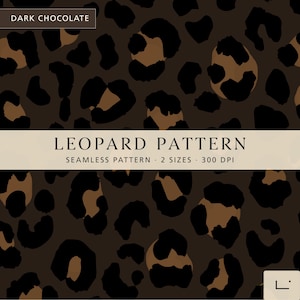 May include: A digital graphic featuring a dark chocolate leopard print pattern. A horizontal beige banner across the center displays the text: LEOPARD PATTERN, SEAMLESS PATTERN, 2 SIZES, 300 DPI. A small box in the top left reads: DARK CHOCOLATE.