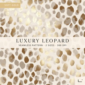 May include: A seamless pattern featuring a leopard print design with gold and brown spots on a cream background. The text "LUXURY LEOPARD" is displayed across the center, with additional text indicating "SEAMLESS PATTERN - 2 SIZES - 300 DPI".