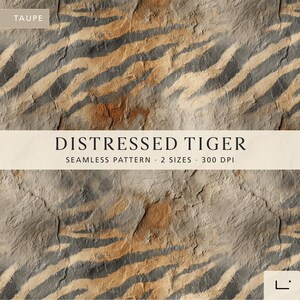 May include: A seamless pattern featuring a distressed tiger stripe design in shades of taupe, gray, and brown with a textured stone-like appearance. The image includes the text TAUPE, DISTRESSED TIGER, SEAMLESS PATTERN, 2 SIZES, and 300 DPI.