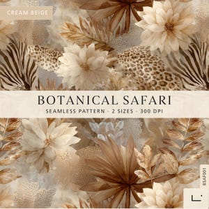 Könnte beinhalten: Ein nahtloses Musterdesign mit dem Titel BOTANICAL SAFARI in Creme- und Beigetönen. Die Grafik zeigt geschichtete Illustrationen von großen Blumen, Palmblättern und Tiermustern, darunter Zebrastreifen und Leopardenflecken in neutralen Farben.