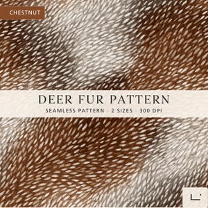 Könnte beinhalten: Eine digitale Grafik mit einem nahtlosen Hirschfellmuster in Kastanienbraun und Weiß. Das Bild enthält den Text CHESTNUT, DEER FUR PATTERN, SEAMLESS PATTERN, 2 SIZES, 300 DPI sowie ein kleines Logo in der unteren Ecke des Bildes.