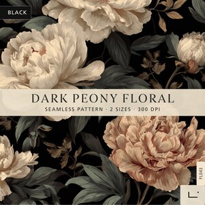 May include: A seamless pattern featuring large, cream-colored peony flowers and dark green foliage set against a solid black background. A central horizontal banner displays the text DARK PEONY FLORAL, SEAMLESS PATTERN, 2 SIZES, 300 DPI.