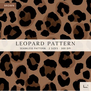 May include: A seamless leopard pattern in shades of brown and black. The design features large, irregular black spots on a lighter brown background. The text "LEOPARD PATTERN" is displayed in white, along with other details.