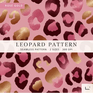 May include: A seamless leopard pattern design in shades of rose gold, pink, and brown on a pink background. The text "LEOPARD PATTERN" is displayed in white, along with "SEAMLESS PATTERN • 2 SIZES • 300 DPI". The words "ROSÉ GOLD" are in a pink rectangle.