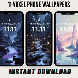 Könnte beinhalten: Drei Smartphones mit Voxel-Art-Hintergründen. Jedes Telefon zeigt eine andere Landschaftsszene mit der Uhrzeit 11:11 und dem Datum Samstag, 25. Mai. Der Text "11 VOXEL PHONE WALLPAPERS" und "INSTANT DOWNLOAD" sind ebenfalls sichtbar.