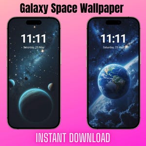 Könnte beinhalten: Zwei Smartphones mit Weltraum-Tapeten. Eines zeigt Planeten und Sterne, das andere die Erde. Beide Bildschirme zeigen die Uhrzeit 11:11 und das Datum Samstag, 25. Mai. Der Text "Galaxy Space Wallpaper" und "INSTANT DOWNLOAD" sind ebenfalls sichtbar.