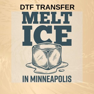 May include: A DTF transfer design featuring the words "Melt Ice" in dark blue block letters above a detailed illustration of a melting ice cube. The text "In Minneapolis" is at the bottom, all on a beige background.