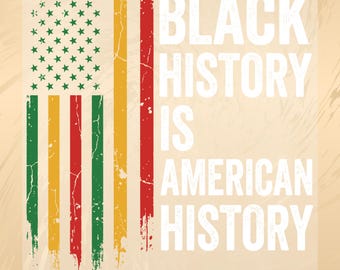 Black History Is American History DTF Transfer Ready To Press: American Flag BHM Trendy Shirt Print