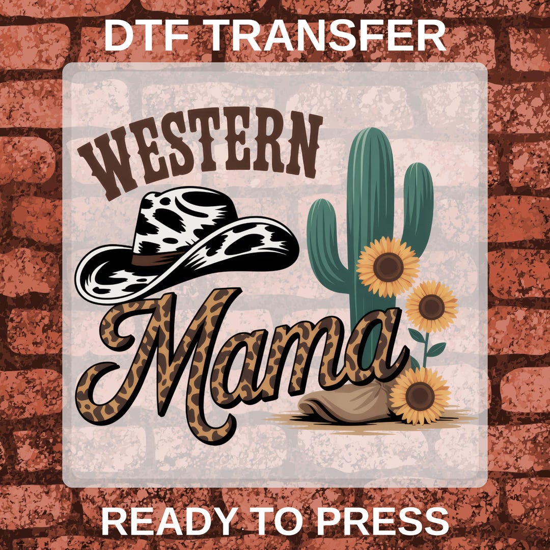 Western Mama DTF Transfers Ready to Press, Cactus and Sunflower Mama ...
