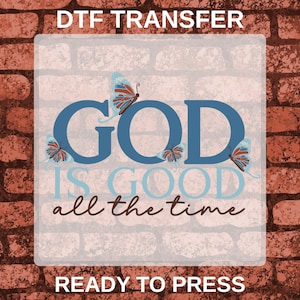 God Is Good DTF Transfer, Blue Butterfly Christian Ready To Press