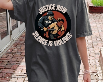 Justice Now Protest Shirt: Comfort Colors Activism Tee