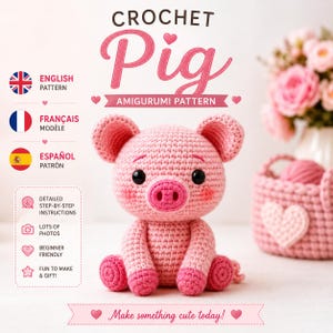 Puede incluir: Un patrón de ganchillo para un cerdo amigurumi con el texto CROCHET Pig AMIGURUMI PATTERN. El diseño incluye opciones de idioma en inglés, francés y español, instrucciones detalladas paso a paso, fotos y la frase Make something cute today.