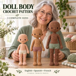 May include: A digital pattern for a doll body featuring three complete sizes. The text reads DOLL BODY CROCHET PATTERN, 3 COMPLETE SIZES, English, Spanish, French, and ETERNAL TRIBUTE PRINTS. Three crocheted dolls in light, medium, and dark skin tones.