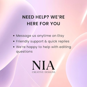 May include: A digital graphic with a soft, pastel color scheme of pinks and purples. The text reads "NEED HELP? WE'RE HERE FOR YOU" followed by bullet points about support. The logo for "NIA CREATIVE DESIGNS" is at the bottom.