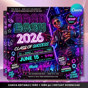 May include: A vibrant flyer for a graduation party, "Grad Bash 2026," with neon text and a photo of a person wearing sunglasses. The flyer includes details for a DJ, dance floor, and photo booth, with the date June 15.