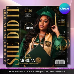 May include: A graduation magazine cover featuring a woman in a green cap and gown. The cover includes the text "SHE DID IT" and "CLASS OF 2026". The woman holds a diploma and the text "DESTINED FOR GREATNESS".