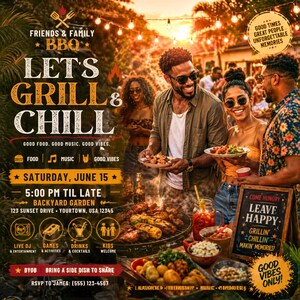 May include: A BBQ invitation with the text "Let's Grill & Chill" featuring a group of people enjoying food and drinks. The invitation includes details for a backyard garden event with live DJ, games, and drinks.