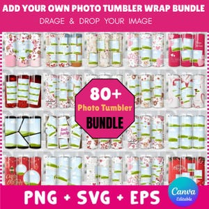 May include: A display of various photo tumbler wrap designs. The image features multiple tumblers with diverse patterns, including floral, geometric, and photo-ready templates. The text "80+ Photo Tumbler Bundle" is prominently displayed, along with "PNG + SVG + EPS" and "Canva Editable".