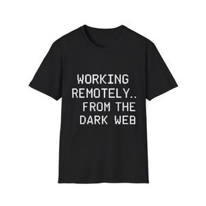 Remote Work Humor T-Shirt | Funny Office Tee | Gift for Remote Workers, Work from Home Shirt, Quirky Graphic T-Shirt