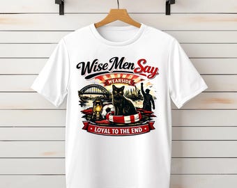 Wise Men Say Sunderland Themed T-shirt in Mens, Ladies and Kids sizes upto 5XL