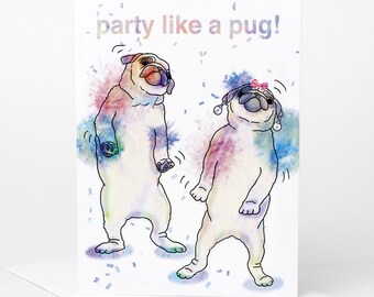 Pug Party Card (pug birthday card, dog celebration card, funny pug card, pug illustration, pug love card)