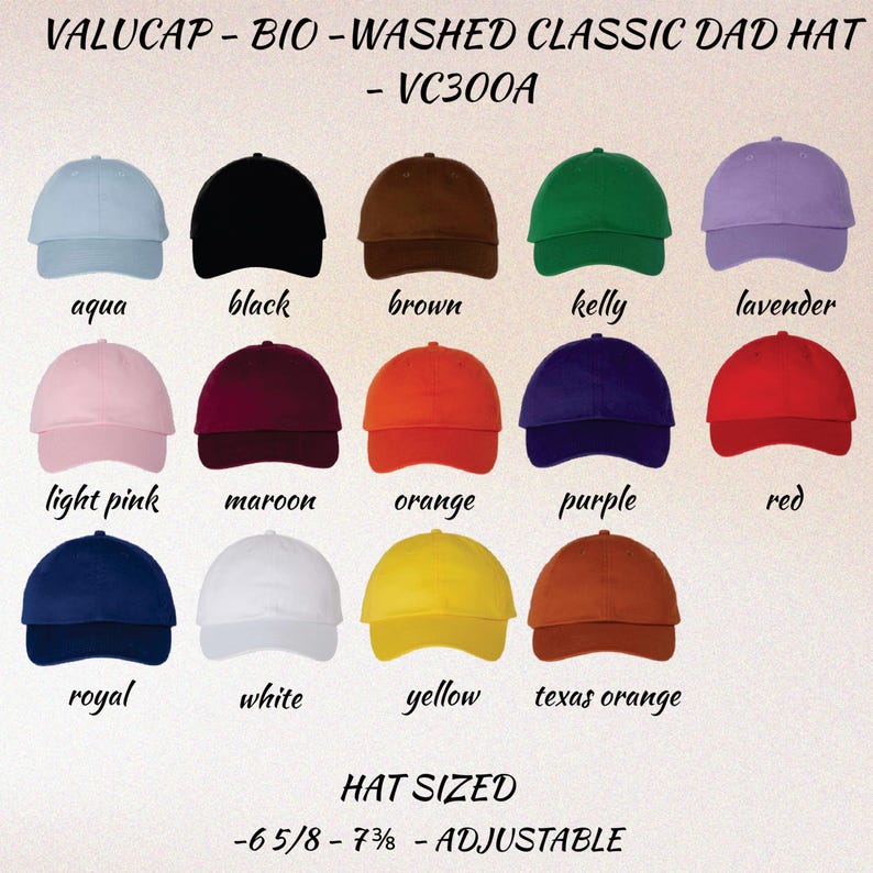 May include: A display of Valucap bio-washed classic dad hats in various colors, including aqua, black, brown, kelly green, and lavender. Additional colors are light pink, maroon, orange, purple, red, royal blue, white, yellow, and texas orange. The hats are adjustable and come in sizes 6 5/8 - 7 3/8.