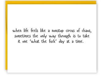 Funny Encouragement Card: One WTF Day at a Time - Sarcastic Friendship