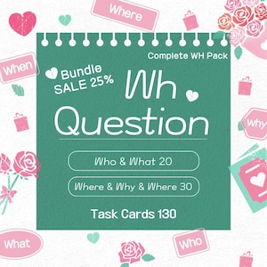 May include: A teal-colored card with the words "Wh Question" in white, surrounded by pink and teal accents. The card includes the text "Bundle SALE 25%", "Who & What 20", "Where & Why & Where 30", and "Task Cards 130".