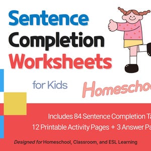 Op de afbeelding: Een kleurrijke educatieve werkbladen set voor kinderen. De titel luidt "Sentence Completion Worksheets for Kids" in blauw, zwart en rood. Bevat 84 taken, 12 activiteit pagina's en 3 antwoord pagina's. Ontworpen voor thuisonderwijs, klaslokaal en ESL leren.