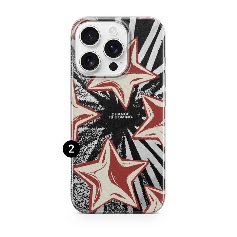 May include: A phone case with a bold design featuring red and cream-colored stars against a black and white striped background. The text "CHANGE IS COMING" is centered on the case.