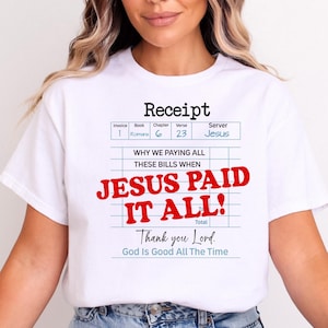 Jesus Paid It All Shirt: Christian Graphic Tee, Unisex Worship Top