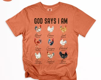 Comfort Colors® God Says I Am Chicken Tee, Funny Christian Farm Shirt, Chicken Lover Gift, Religious Farmer Graphic Tee
