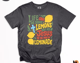 Comfort Colors Christian T-Shirt: Lemonade Faith Tee