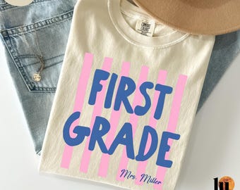 Custom First Grade Teacher Shirt Comfort Colors, 1st Grade Shirt, Back to School Teacher Shirt, Personalized First Grade Teacher Team Shirts