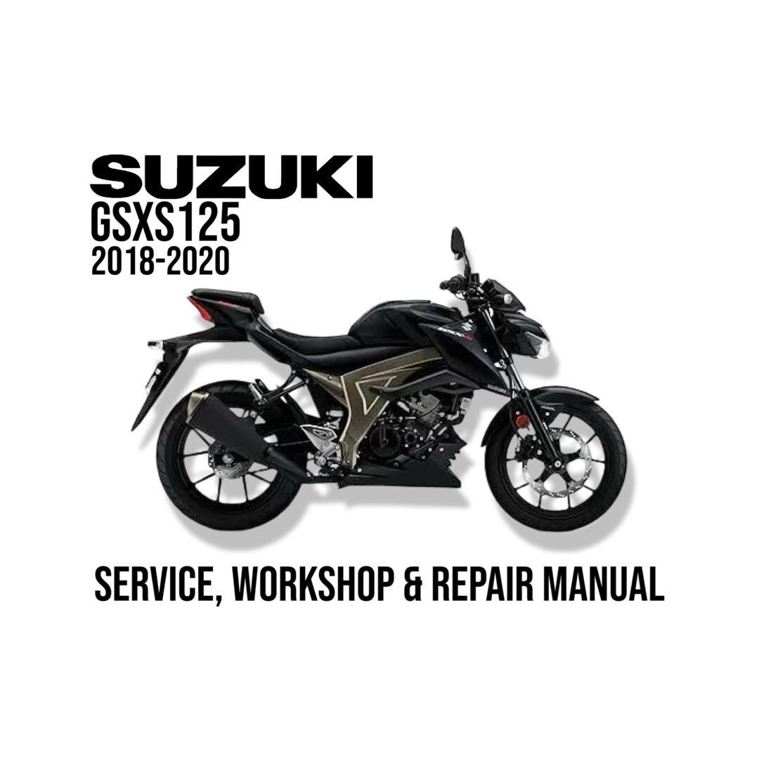 Suzuki GSXS125 GSX S125 2018 - 2020 Service Workshop Repair Manual
