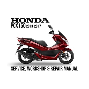 Honda PCX150 2013 - 2017 Service Workshop Repair Manual