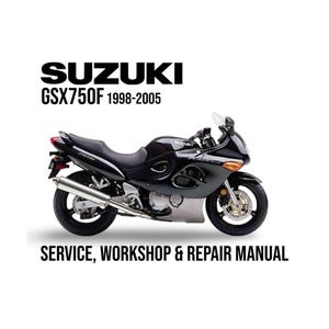 Suzuki GSX750F 1998 - 2005 Service Workshop Repair Manual 99500-37107-03E