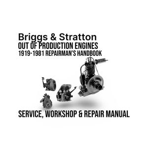 Briggs & Stratton 1919-1981 Out of Production Engines Repairman&#39;s Handbook Service Repair Workshop Manual