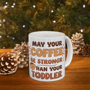 Coffee Lover&#39;s Ceramic Mug - May Your Coffee Be Stronger! Ideal Gift for Friends, Birthdays, Coffee Time, Home Office, Tea Lovers